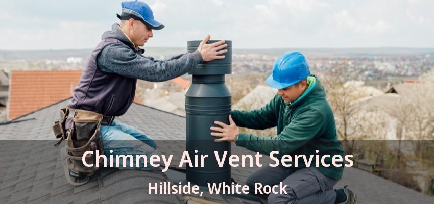 Chimney Air Vent Services Hillside, White Rock - BC