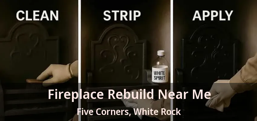 Fireplace Rebuild Near Me Five Corners, White Rock - BC