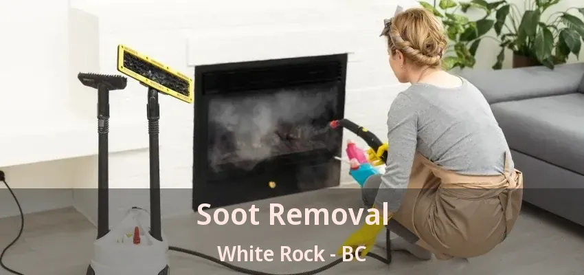 Soot Removal White Rock - BC